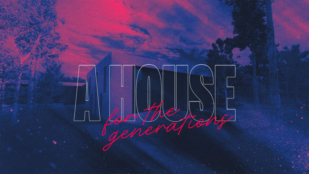 A House for the Generations